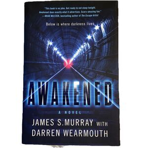 SIGNED Awakened : A Novel by James S. Murray and Darren Wearmouth Authentic